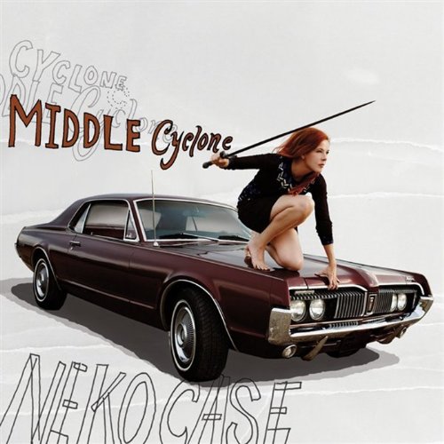 Middle Cyclone / Neko Case